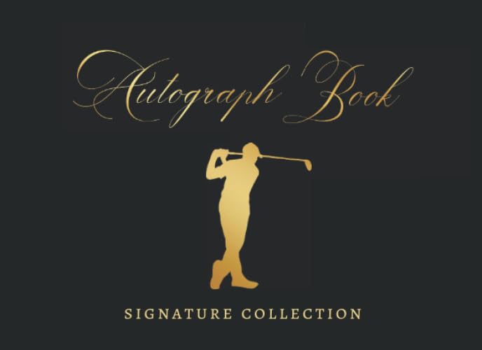 AUTOGRAPH BOOK: SIGNATURE COLLECTION | GOLF CELEBRITY JOURNAL | CREATIVE GIFT FOR SPORT LOVERS.