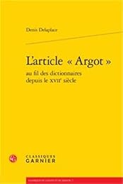 L' article Argot au fil des dictionnaires depuis le XVIIe siècle