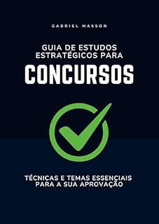 Livro Guia de Estudos Estratégicos para Concursos: Técnicas e Temas Essenciais para a sua Aprovação