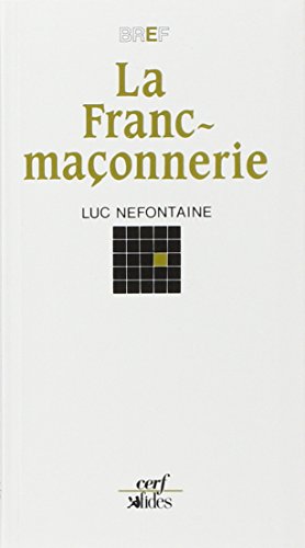 La franc-maçonnerie by Luc Nefontaine