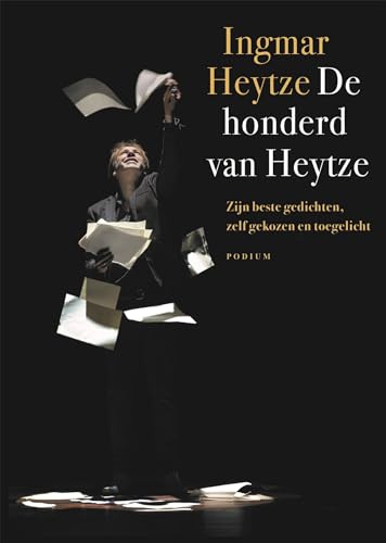 De honderd van Heytze: zijn beste gedichten, zelf gekozen en toegelicht