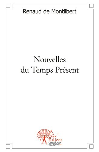 Nouvelles du temps présent