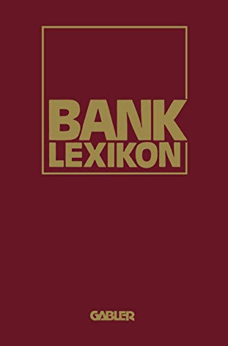 Bank-Lexikon: Handwörterbuch für das Bank- und Sparkassenwesen (German Edition)