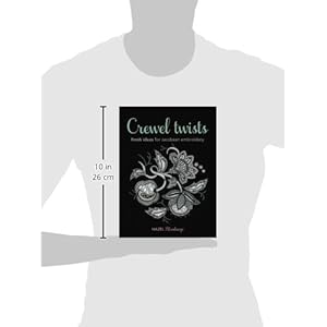 Crewel Twists: Fresh Ideas for Jacobean Embroidery