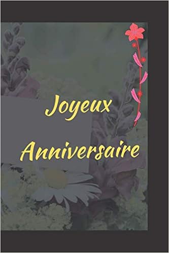 Amazon Com Joyeux Anniversaire Carnet De Notes 50 Pages Lignees Idee Cadeau D Anniversaire Homme Et Femme Message Pour Souhaiter Joyeux Anniversaire Cover 6 9 Happy Birthday French Edition Br3 Books Amazon Com Joyeux Anniversaire Carnet De Notes 50 Pages Lignees Idee Cadeau D Anniversaire Homme Et Femme Message Pour Souhaiter Joyeux Anniversaire Cover 6 9 Happy Birthday French Edition Br3 Books