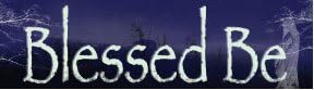 Bumper Planet - Bumper Sticker - Blessed Be, Pagan Wiccan - 3 x 10 inch - Vinyl Decal Professionally Made in USA