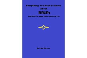 Everything You Need To Know About RRSPs And How To Make Them Work For You