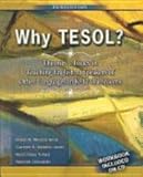 Why Tesol? Theories and Issues in Teaching English to Speakers of Other Languages in K-12 Classrooms, Ariza, Eileen and Morales-Jones, Carmen, 0757576273