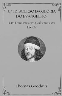 Livro Um Discurso da Glória do Evangelho