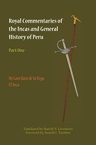 Royal Commentaries of the Incas and General History of Peru, Part One (Texas Pan American Series)
