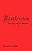 Frankenstein: The Man and the Monster by Arthur Belefant