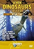 When Dinosaurs Ruled: Beyond T-Rex [DVD]