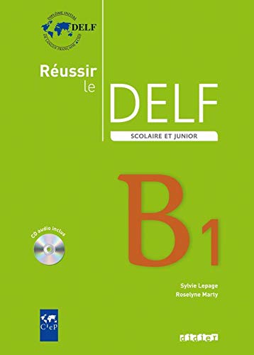 Reussir le Delf Scolaire et Junior : Livre & CD B1 (French Edition) by Roselyne Marty