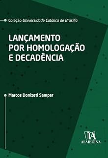 Livro Lançamento por Homologação e Decadência (Coleção UCB)