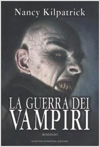 Nancy Kilpatrick - Ciclo del Potere del Sangue vol.02. La guerra dei vampiri