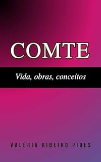 Livro Comte: Vida, obras, conceitos