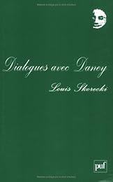 Dialogues avec Daney et autres textes