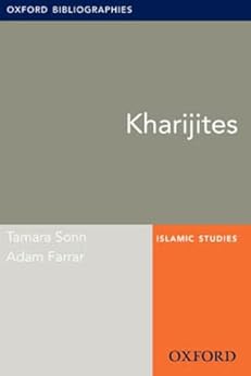 Kharijites: Oxford Bibliographies Online Research Guide (Oxford Bibliographies Online Research Guides) by [Sonn, Tamara, Farrar, Adam]