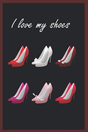 I love my shoes: Colorful Notebook journal notebook