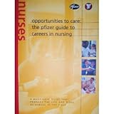 Opportunities to Care : The Pfizer Guide to Careers in Nursing, , 0960265201