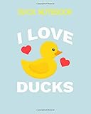 Paperback Duck Notebook: rubber duck i love d - 50 sheets, 100 pages -  8.5 x 11 inches Book