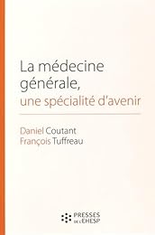 La  médecine générale, une spécialité d'avenir