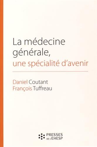 La  médecine générale, une spécialité d'avenir