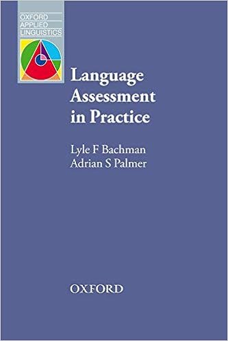 Language Assessment In Practice Developing Language Assessments And Justifying Their Use In The Real World Oxford Applied Linguistics Amazon De Bachman Lyle F Palmer Adrian Fremdsprachige Bucher