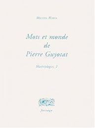 Mots et monde de Pierre Guyotat
