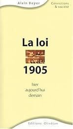 La  loi de 1905, hier, aujourd'hui, demain