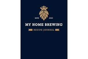 MY HOME BREWING RECIPE JOURNAL: Home Brew Journal for Craft Beer Homebrewers | A Logbook For 60 Beer Recipes | Friendly Forma