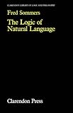The Logic of Natural Language (Clarendon Library of Logic and Philosophy)