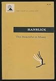 Beautiful in Music, Hanslick, Eduard, 0672602113