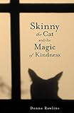 Skinny the Cat & the Magic of Kindness by 
