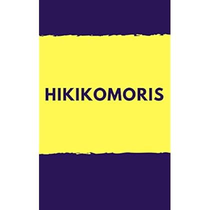 Hikikomoris Hikikomoris