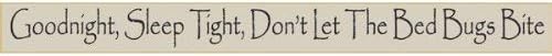 Goodnight, Sleep Tight, Dont Let The Bed Bugs Bite 36" Wood Sign White
