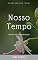 Livro Nosso Tempo: Um livro sobre transformação