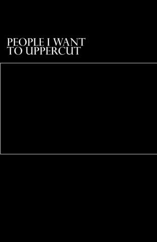 People I Want To Uppercut