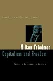 Capitalism and Freedom: Fortieth Anniversary Edition