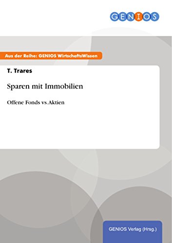 Amazon Com Sparen Mit Immobilien Offene Fonds Vs Aktien German