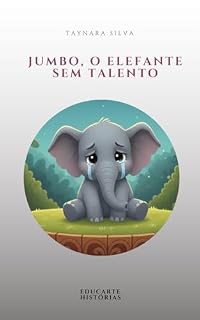 Livro Jumbo, o elefante sem talento: Para crianças ter autoestima