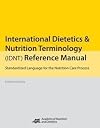 International Dietetics and Nutritional Terminology (Idnt) Reference Manual: Standard Language for the Nutrition Care Process 4th (fourth) Edition by AND published by American Dietetic Association (2012)