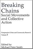 Breaking Chains : Social Movements and Collective Action, , 0887388604