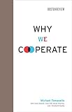 Why We Cooperate (Boston Review Books)