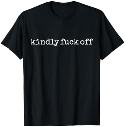 Amazon.com: Fuck Off T-Shirt : Clothing, Shoes & Jewelry
