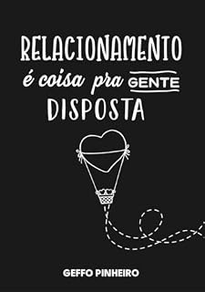 Livro Relacionamento É Coisa Pra Gente Disposta