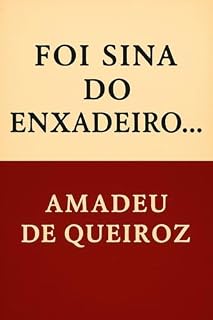 Livro Foi sina do enxadeiro...: Conto da coletânea "Os Casos do Carimbamba" (Os Casos da Carimbamba)