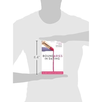 Boundaries in Dating: How Healthy Choices Grow Healthy Relationships eBook PDF Download Boundaries in Dating: How Healthy Choices Grow Healthy Relationships PDF