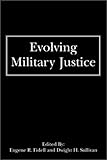 Book cover for Evolving Military Justice