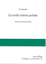 La  seule raison poème